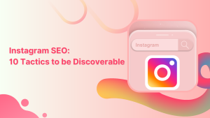 %name Instagram SEO 10 Tactics to Be Discoverable on the App